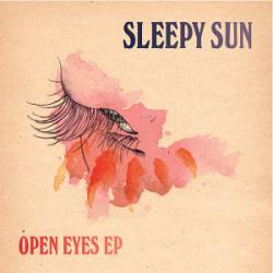 Sleepy Sun : Open Eyes